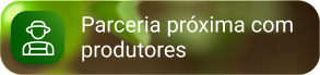 Parceria próxima com produtores